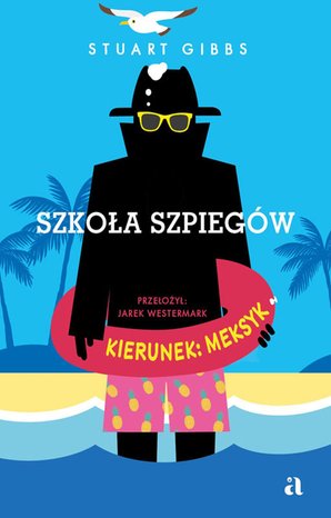 Szkoła szpiegów. Kierunek: Meksyk – ebook