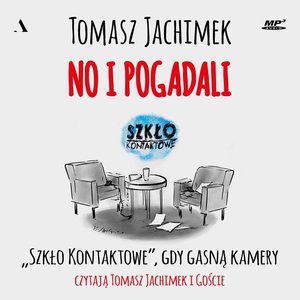 No i pogadali. "Szkło Kontaktowe", gdy gasną kamery – audiobook