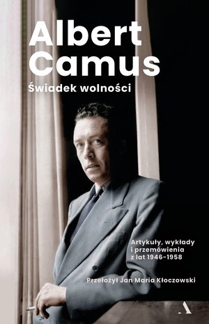 Świadek wolności. Artykuły, wykłady i przemówienia z lat 1946-1958 – ebook