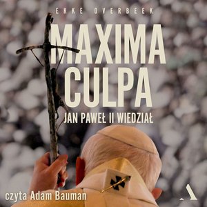 Maxima Culpa. Jan Paweł II wiedział – audiobook