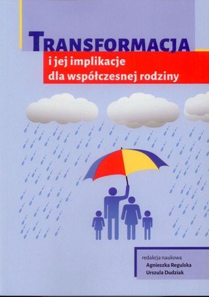 Transformacja i jej implikacje dla współczesnej rodziny – ebook