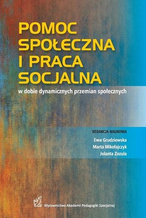 Pomoc społeczna i praca socjalna w dobie dynamicznych przemian społecznych – ebook