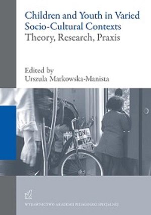 Children and Youth in Varied Socio-Cultural Contexts. Theory, Research, Praxis – ebook
