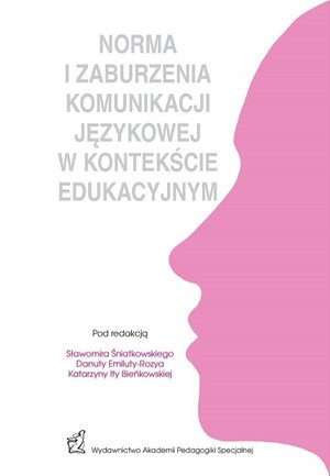 NORMA I ZABURZENIA KOMUNIKACJI JEZYKOWEJ W KONTEKSCIE EDUKACYJNYM – ebook
