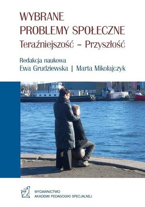 WYBRANE PROBLEMY SPOŁECZNE Teraźniejszość - Przyszłość – ebook