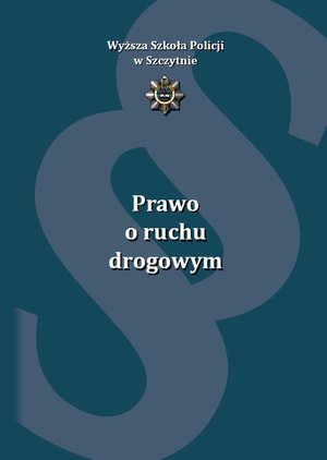 Prawo o ruchu drogowym. Wydanie IX uzupełnione i poprawione – ebook