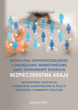 Społeczna odpowiedzialność i zarządzanie marketingowe jako instrumenty rozwoju bezpieczeństwa kraju &ndash; ebook