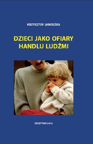 Dzieci jako ofiary handlu ludźmi – ebook