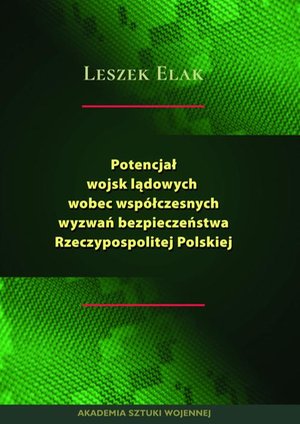 Potencjał wojsk lądowych wobec współczesnych wyzwań bezpieczeństwa Rzeczypospolitej Polskiej – ebook