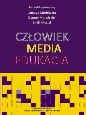 Człowiek - Media - Edukacja &ndash; ebook
