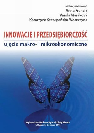 Innowacje i przedsiębiorczość - ujęcie makro- i mikroekonomiczne &ndash; ebook
