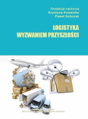 Logistyka wyzwaniem przyszłości &ndash; ebook