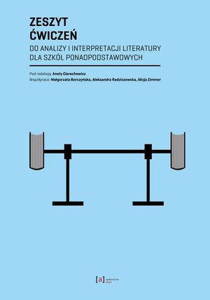 Zeszyt ćwiczeń do analizy i interpretacji literatury dla szkół ponadpodstawowych – ebook
