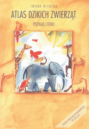 Atlas dzikich zwierząt.Poznaję literki – ebook