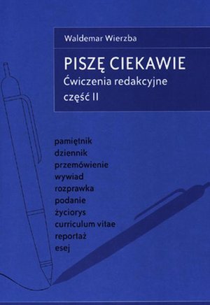 Piszę ciekawie Ćwiczenia redakcyjne cz.II – ebook
