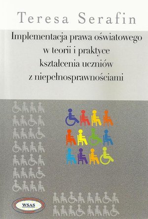 Implementacja prawa oświatowego w teorii i praktyce kształcenia uczniów z niepełnosprawnościami – ebook