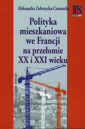 Polityka mieszkaniowa we Francji na przełomie XX i XXI wieku – ebook