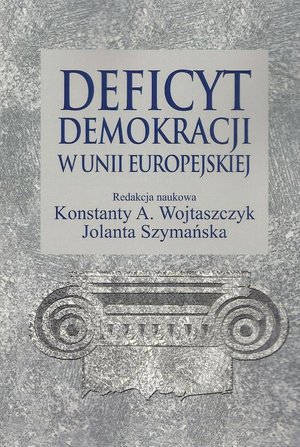 Deficyt demokracji w Unii Europejskiej – ebook