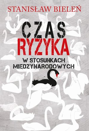 Czas ryzyka w stosunkach międzynarodowych – ebook