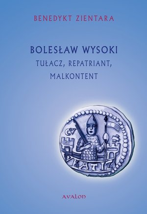 Bolesław Wysoki Tułacz Repatriant Malkontent – ebook