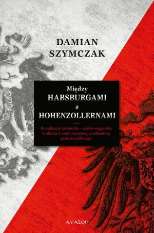 Między Habsburgami a Hohenzollernami – ebook