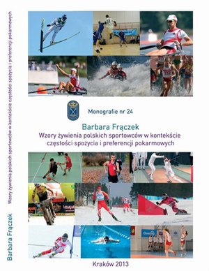 Wzory żywienia polskich sportowców w kontekście częstości spożycia żywności i preferencji pokarmowych – ebook