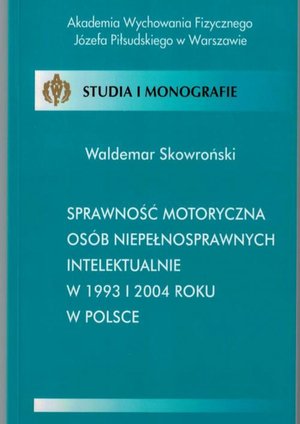 Sprawność motoryczna osób niepełnosprawnych intelektualnie w 1993 i 2004 roku w Polsce – ebook