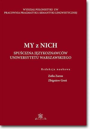 My z Nich: Spuścizna językoznawc&oacute;w Uniwersytetu Warszawskiego &ndash; ebook