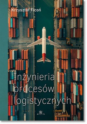 Inżynieria procesów logistycznych – ebook