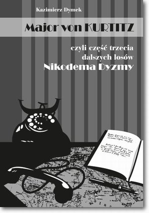 Major von Kurtitz czyli część trzecia dalszych losów Nikodema Dyzmy – ebook