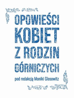 Opowieści kobiet z rodzin górniczych – ebook