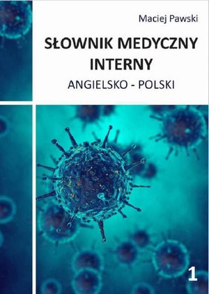 Słownik medyczny interny angielsko-polski część 1 – ebook