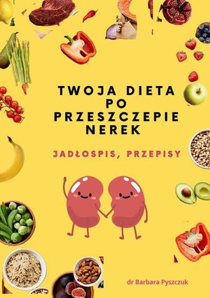 Medycyna: Twoja dieta po przeszczepie nerek – ebook