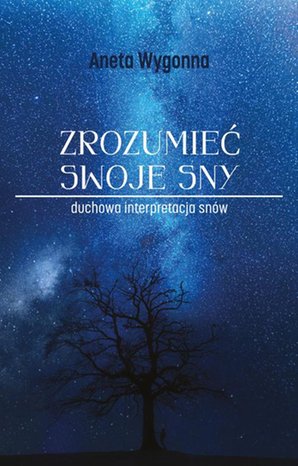 Zrozumieć swoje sny &ndash; ebook