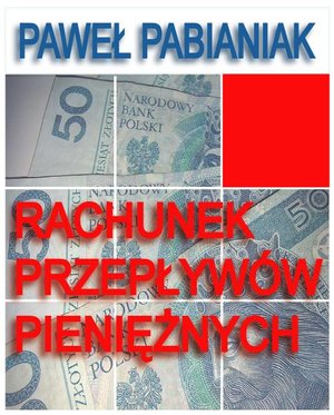 Rachunek Przepływów Pieniężnych – ebook