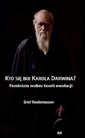 Kto się boi Karola Darwina? Feminizm wobec teorii ewolucji &ndash; ebook