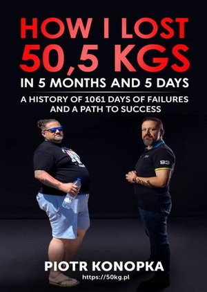 How I lost 50,5 kgs in 5 month and 5 days. A history of 1061 days of failures and a path to success. – ebook