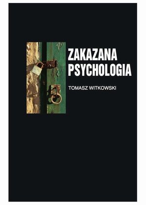 Zakazana psychologia tom 3. O cnotach, przywarach i uczynkach małych, wielkich uczonych. – ebook