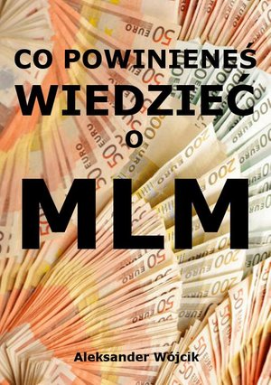 Co powinieneś wiedzieć o MLM – ebook