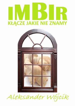 Imbir - kłącze jakie nie znamy – ebook