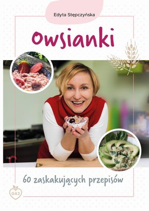 Owsianki. 60 zaskakujących przepisów – ebook