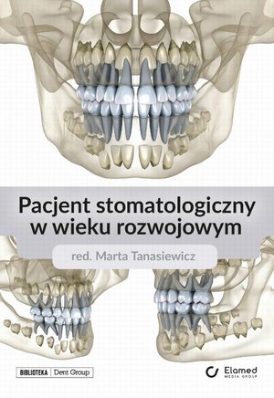 Pacjent stomatologiczny w wieku rozwojowym &ndash; ebook