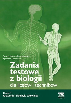 Zadania testowe z biologii, część 1 - Anatomia i fizjologia człowieka &ndash; ebook