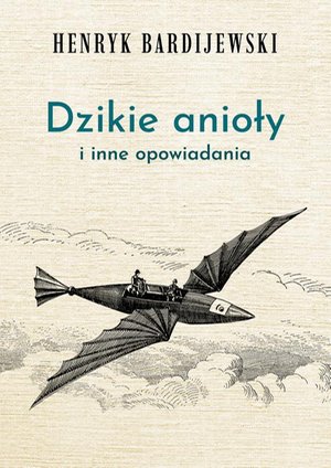Dzikie anioły i inne opowiadania – ebook