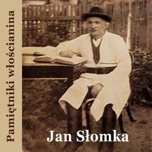 Pamiętniki włościanina. Od pańszczyzny do dni dzisiejszych &ndash; audiobook