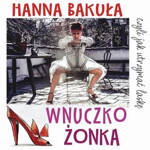 Wnuczkożonka, czyli jak utrzymać laskę – audiobook