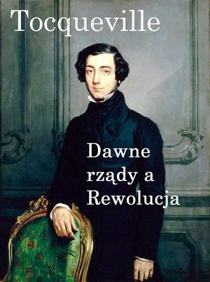 Dawne rządy a Rewolucja – ebook