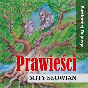 Prawieści. Mity Słowian – audiobook