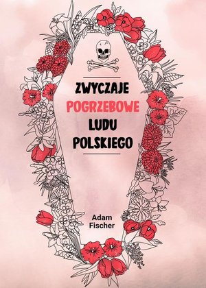 Zwyczaje pogrzebowe ludu polskiego – ebook