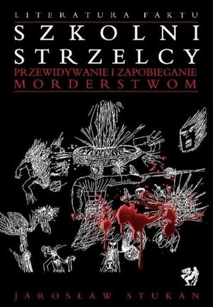 Szkolni strzelcy. Przewidywanie i zapobieganie morderstwom – ebook